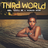 Third World - Girl, You'll Be a Woman Soon