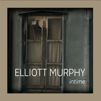 Elliott Murphy - Songs from the Kitchen, Vol. 1 (Intime)