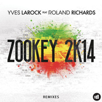 Yves Larock Feat. Roland Richards - Zookey 2K14 (Remixes)
