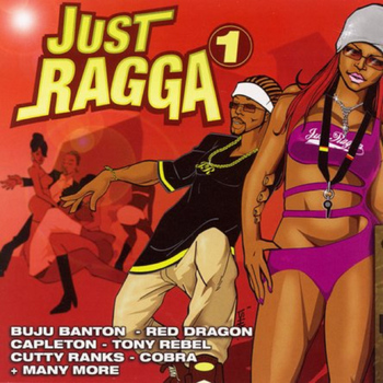 Various Artists - Just Ragga Volume 1 (Explicit)