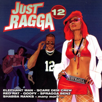 Various Artists - Just Ragga Volume 12 (Explicit)