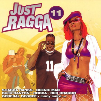 Various Artists - Just Ragga Volume 11
