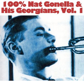 Nat Gonella & His Georgians - 100% Nat Gonella & His Georgians, Vol. 1