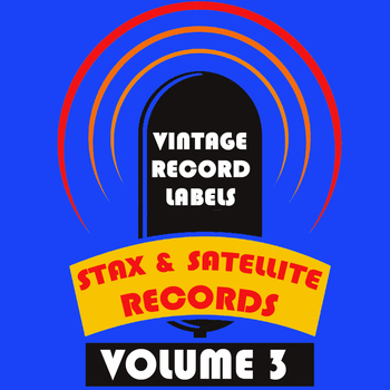 Various Artists - Vintage Record Labels: Stax & Satellite, Vol. 3