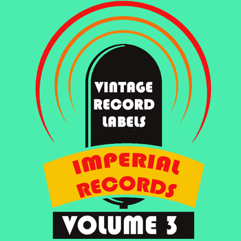 Various Artists - Vintage Record Labels: Imperial Records, Vol. 3