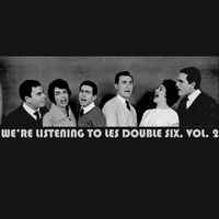 Les Double Six - We're Listening to Les Double Six, Vol. 2