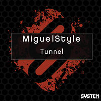 MiguelStyle - Tunnel