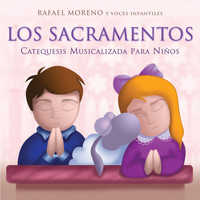Rafael Moreno - Los Sacramentos: Catequesis Musicalizada para Niños
