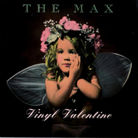 The Max - Vinyl Valentine
