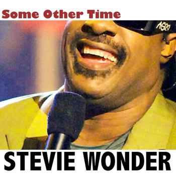 Stevie Wonder - Some Other Time