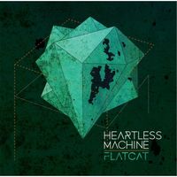 Flatcat - Heartless Machine (Explicit)