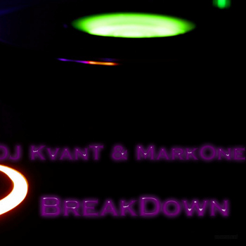DJ Kvant & Markone - BreakDown