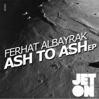 Ferhat Albayrak - Ash To Ash EP