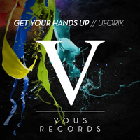 Uforik - Get Your Hands Up