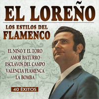 El Loreño - Los Estilos del Flamenco