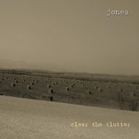 Jones - Clear the Clutter EP