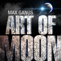 Max Ganus - Art of Moon