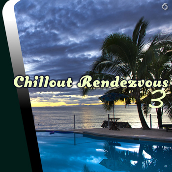Various Artists - Chillout Rendezvous 3