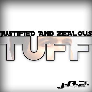 J.A.Z. (Justified and Zealous) - T.U.F.F. (Turned Up for the Father)
