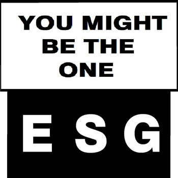 ESG - You Might Be the One