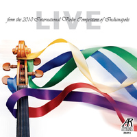 International Violin Competition of Indianapolis - Live from the 2010 International Violin Competition of Indianapolis