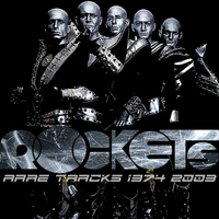 Rockets - Rare Tracks 1974-2003