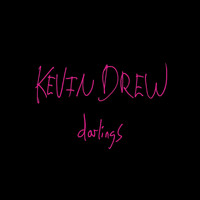 Kevin Drew - Darlings (Explicit)