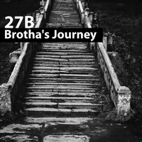 27b - Brotha's Journey