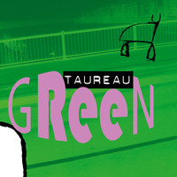 Taureau - Green