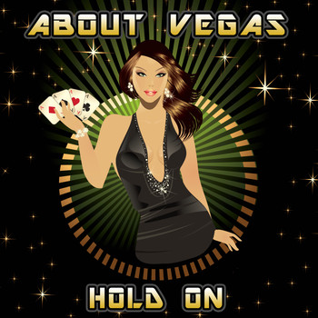 About Vegas - Hold On