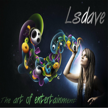 Lsdave - The Art of Entertainment