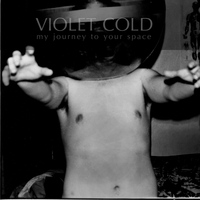 Violet Cold - My Journey to Your Space