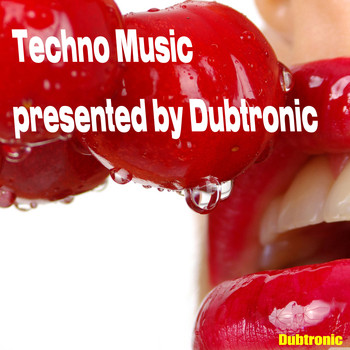 Various Artists - Techno Music Presented By Dubtronic