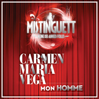 Carmen Maria Vega - Mon Homme (Extrait de Mistinguett, Reine Des Années Folles)