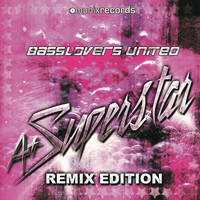 Basslovers United - A+ Superstar (Remix Edition)