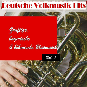 Various Artists - Deutsche Volksmusik Hits - Zünftige, bayerische & böhmische Blasmusik, Vol. 1