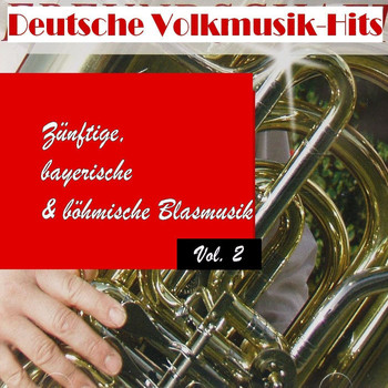 Various Artists - Deutsche Volksmusik Hits - Zünftige, bayerische & böhmische Blasmusik, Vol. 2