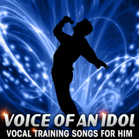Pitch Perfect - Voice of an Idol - Vocal Training Songs for Him