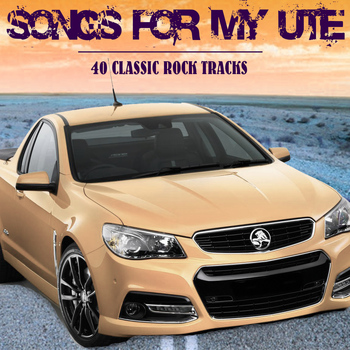 Dynamite - Songs for My Ute: 40 Classic Rock Tracks