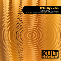 Philip Jo - Kult Records Presents "My Lordy"