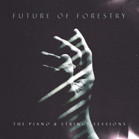 Future Of Forestry - The Piano & Strings Sessions