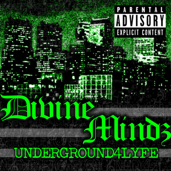 Divine Mindz - Underground4lyfe