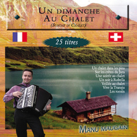 Manu Maugain - Un dimanche au chalet