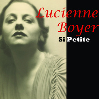 Lucienne Boyer - Si Petite