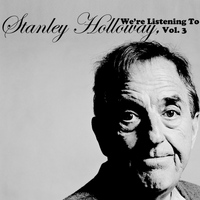 Stanley Holloway - We're Listening to Stanley Holloway, Vol. 3