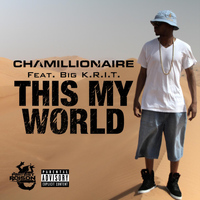 Chamillionaire - This My World (feat. Big K.R.I.T.) (Explicit)