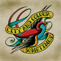 City And Colour - Sometimes