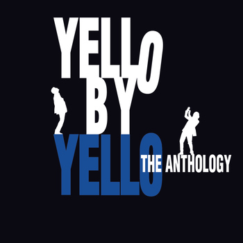Yello - Yello By Yello - The Anthology