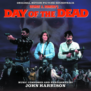John Harrison - Day of the Dead (Original Motion Picture Soundtrack)