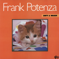 Frank Potenza - Soft & Warm